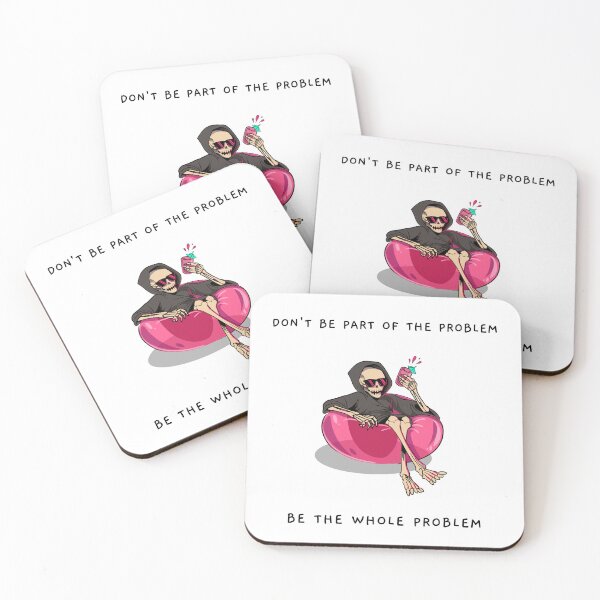 Item preview, DON'T BE PART OF THE PROBLEM, BE THE WHOLE PROBLEM designed and sold by TeeezShirtz.