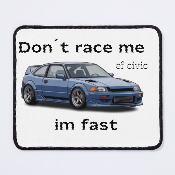 Item preview, ef civic, Don't race me im fast designed and sold by falconaro.