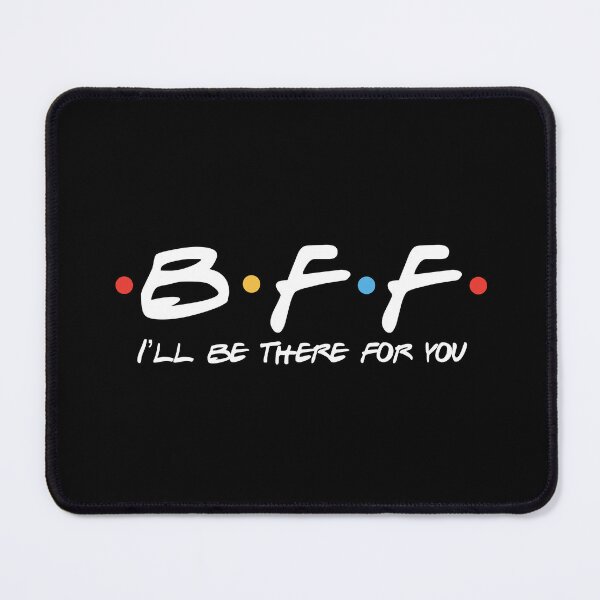 Item preview, BFF I'll Be There for You – Best Friends Forever Design designed and sold by Neonyx2020.