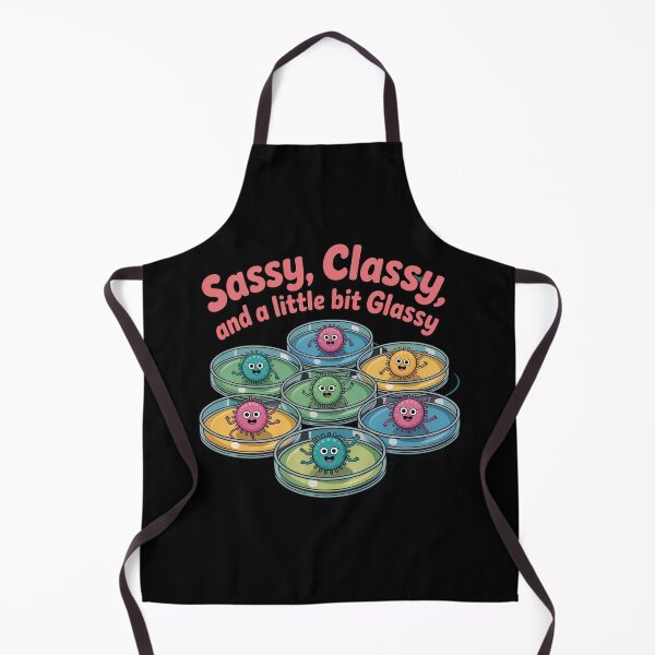 Item preview, Sassy, classy and a little bit glassy, funny microbiology designed and sold by NoetherSym.