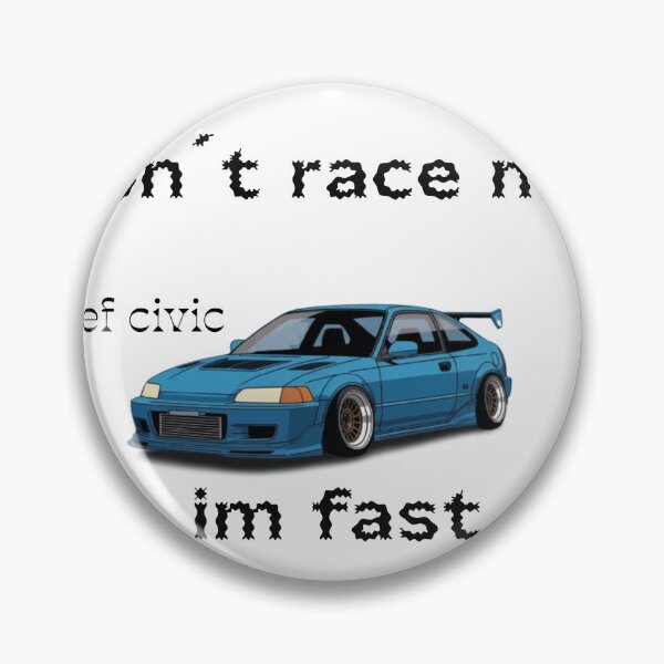 Item preview, ef civic, Don't race me im fast designed and sold by falconaro.