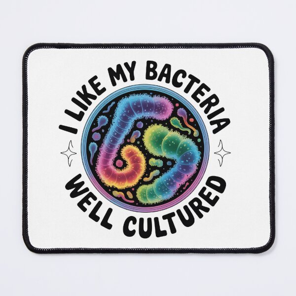 Item preview, I like my bacteria well cultured, funny microbiology pun designed and sold by NoetherSym.