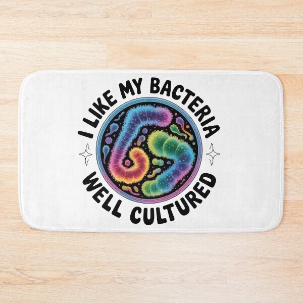Item preview, I like my bacteria well cultured, funny microbiology pun designed and sold by NoetherSym.