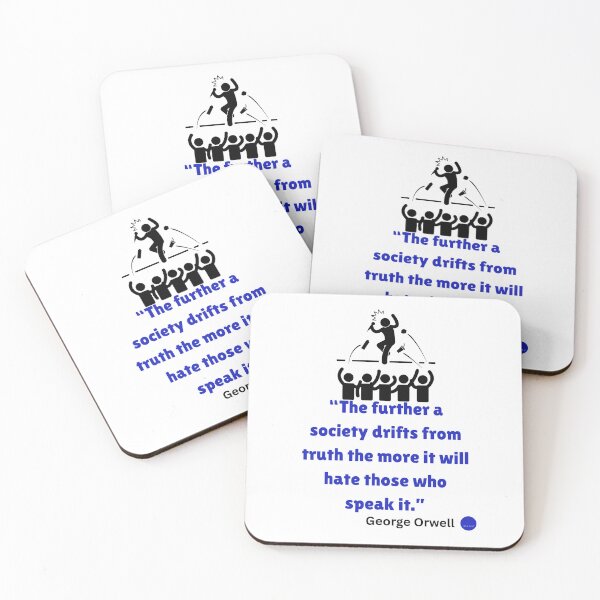 Item preview, Hate those who speak truth - George Orwell, Blue Dot Quotes™ designed and sold by Democracy Designs.