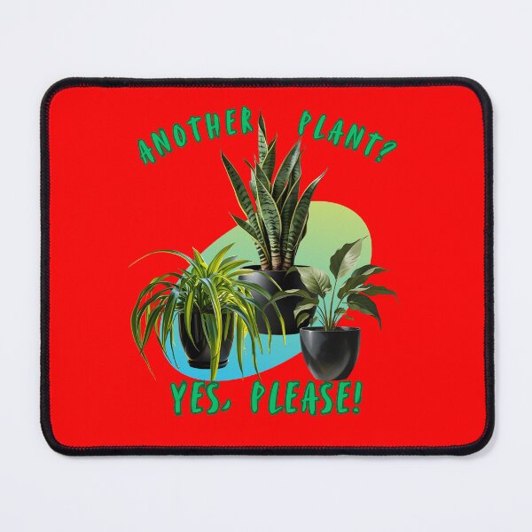 Item preview, Another Plant? Yes Please! designed and sold by THMKagutsuchi.