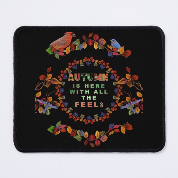 Item preview, AUTUMN IS HERE WITH ALL THE FEELS designed and sold by WendyMaree.