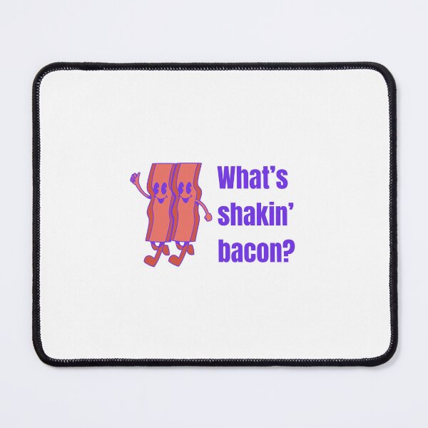 Item preview, What's shakin' bacon? designed and sold by artattacknicole.