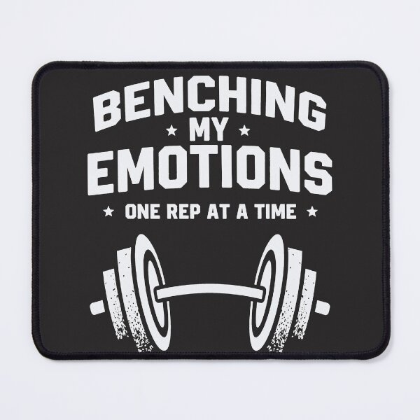 Item preview, Benching My Emotions – One Rep at a Time designed and sold by GRidiculousS.