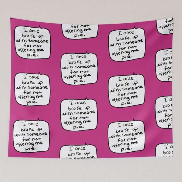 Item preview, “I Once Broke Up With Someone for Not Offering Me Pie” – Funny Handwritten Speech Bubble Quote designed and sold by from here 2 mars.