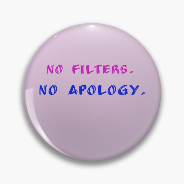 Item preview, No Filters. No Apology – Bold Minimalist Quote Design designed and sold by NatalieVerveArt.
