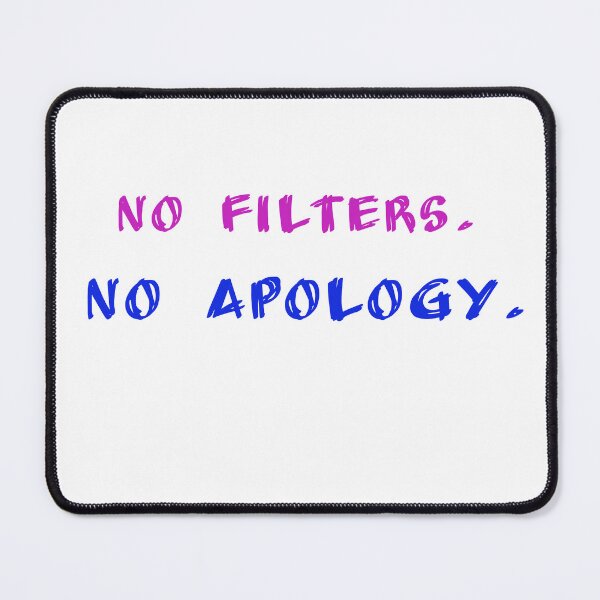 Item preview, No Filters. No Apology – Bold Minimalist Quote Design designed and sold by NatalieVerveArt.