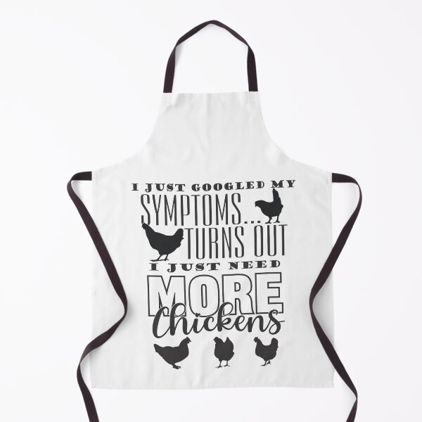 Item preview, I googled my symptoms, Need More Chickens Humor designed and sold by ColorWheelDsign.