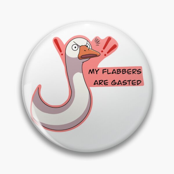 Item preview, “My Flabbers Are Gasted” Goose designed and sold by JemFlash.