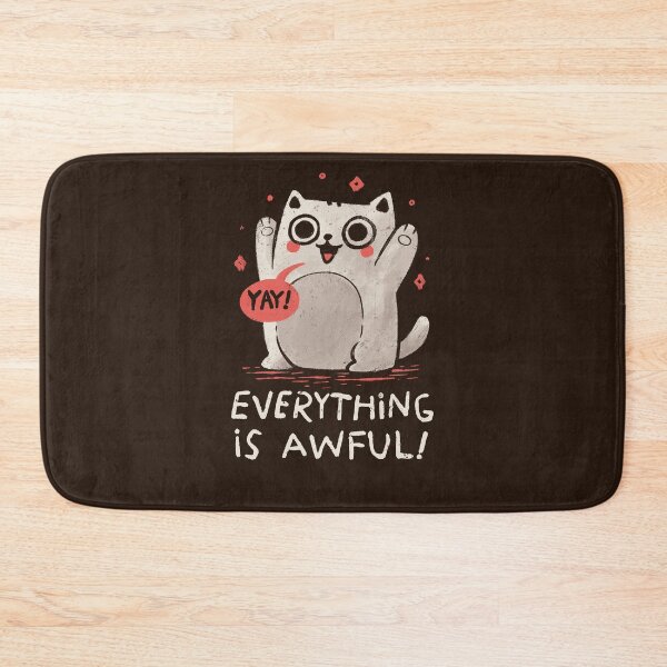 Item preview, Everything is Awful designed and sold by koalateess.