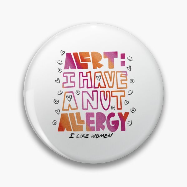 Item preview, Alert: I Have a Nut Allergy LGBTQIA+ Pride Awarenes designed and sold by Sadie Yates.