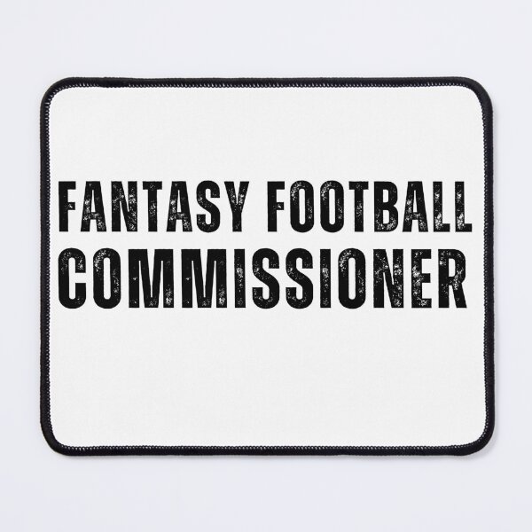 Item preview, Fantasy Football Commissioner Black Lettering designed and sold by LewpyG.