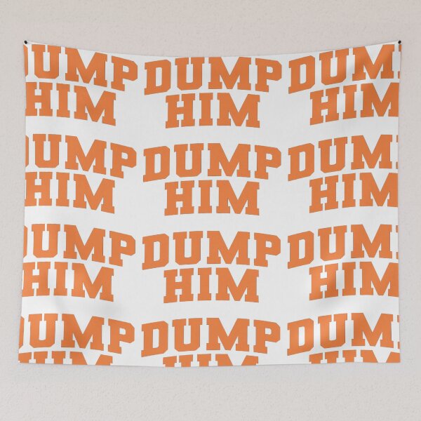 Item preview, Dump Him designed and sold by violet flowers.