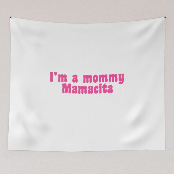 Item preview, Mommy mamacita  designed and sold by swanspirate520.