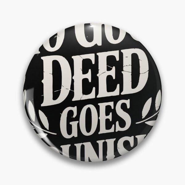 Item preview, Ninguna buena acción queda impune. Regalo divertido para el Día del Jefe. designed and sold by NoGoodDeeds.