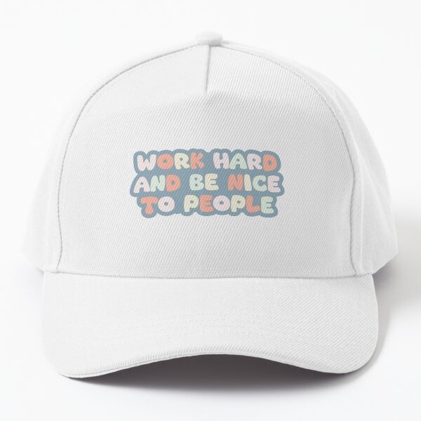 Item preview, Work hard and be nice to people designed and sold by Jensenknecht1.