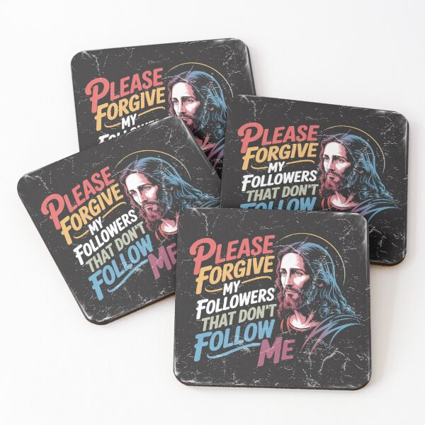 Item preview, Jesus-"Please forgive my followers that don't follow me" designed and sold by WillyGuyDesigns.