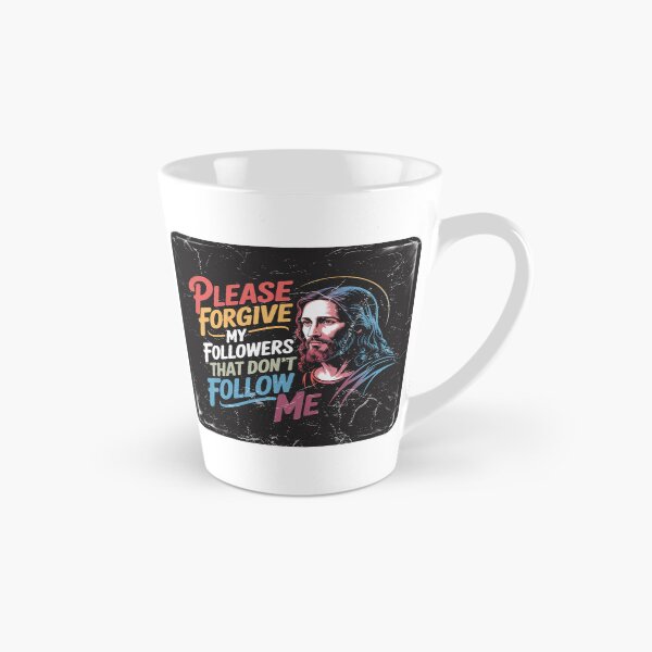 Item preview, Jesus-"Please forgive my followers that don't follow me" designed and sold by WillyGuyDesigns.