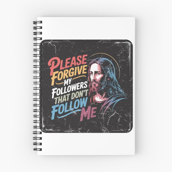 Item preview, Jesus-"Please forgive my followers that don't follow me" designed and sold by WillyGuyDesigns.