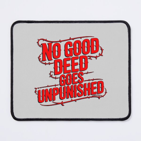 Item preview, No Good Deed Goes Unpunished Funny Graduation Shirt designed and sold by NoGoodDeeds.