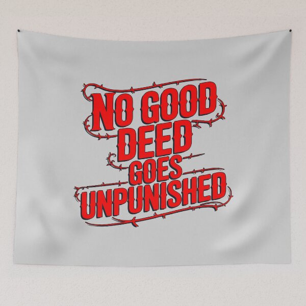 Item preview, No Good Deed Goes Unpunished Funny Graduation Shirt designed and sold by NoGoodDeeds.