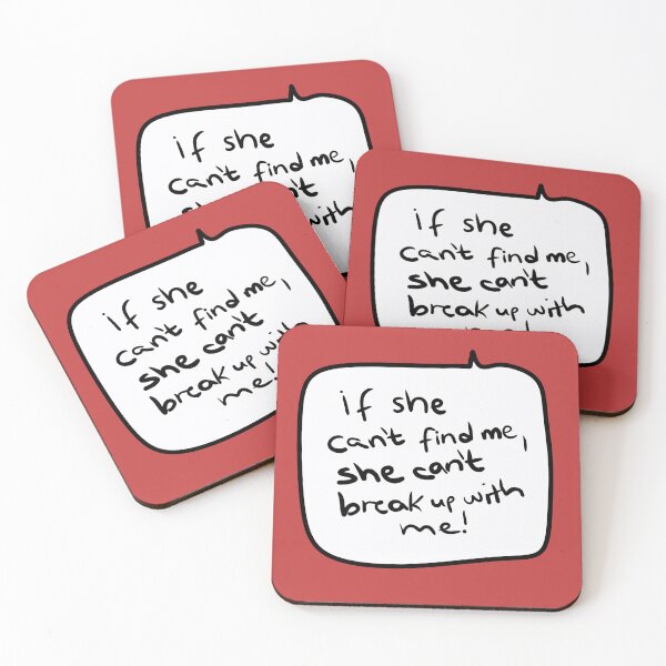 Item preview, “If She Can’t Find Me, She Can’t Break Up With Me!” – Funny George-Style Speech Bubble Quote designed and sold by from here 2 mars.