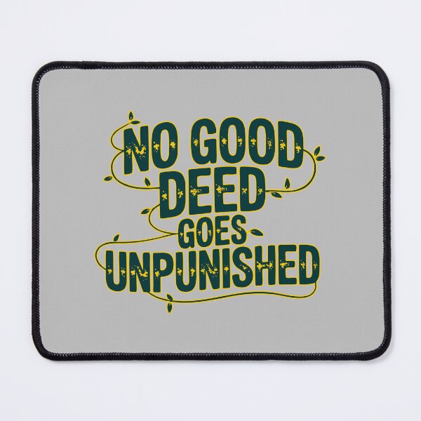 Item preview, No Good Deed Goes Unpunished Retirement Gag Gift Tee designed and sold by NoGoodDeeds.