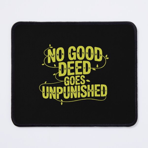 Item preview, No Good Deed Goes Unpunished Retirement Gag Gift Tee designed and sold by NoGoodDeeds.
