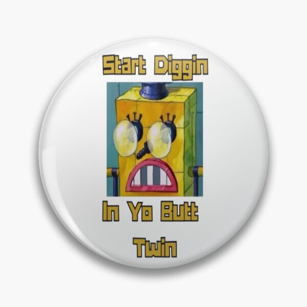 Item preview, Spongebob Start Diggin In Yo Butt Twin Meme designed and sold by dakkyDZNS.