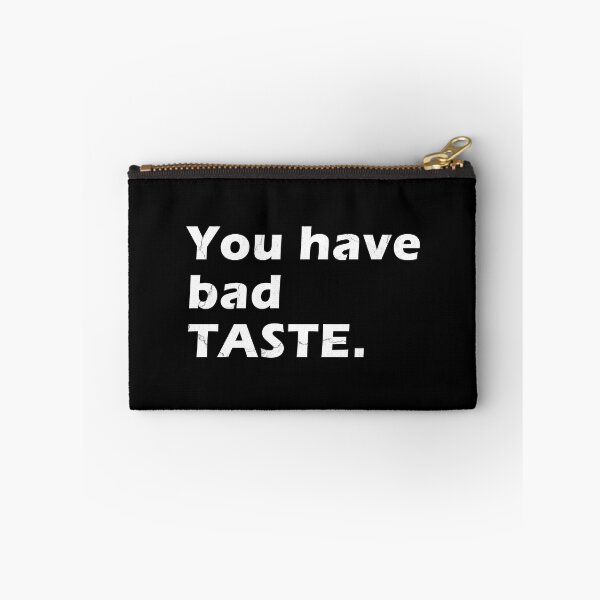 Item preview, you have bad taste text with crack texture designed and sold by astriebatik.