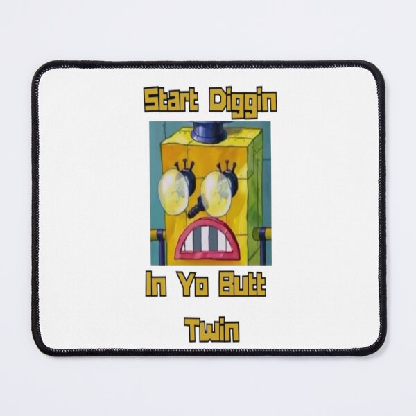 Item preview, Spongebob Start Diggin In Yo Butt Twin Meme v3 designed and sold by dakkyDZNS.