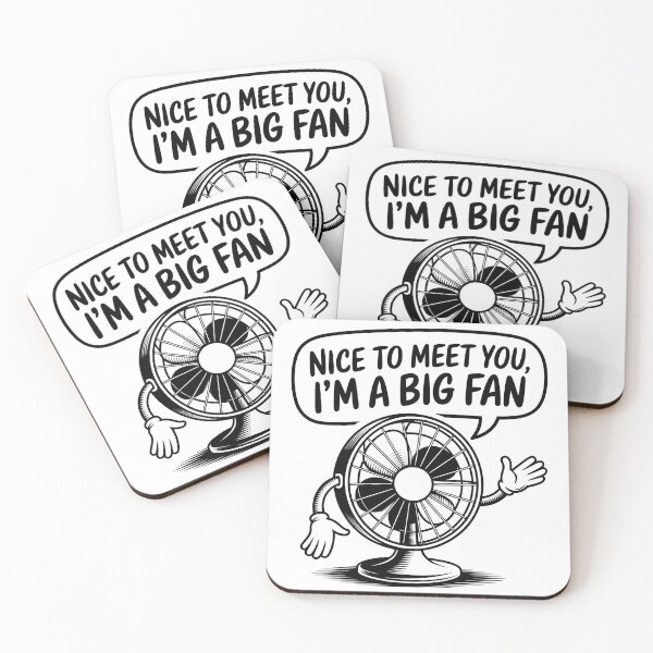 Item preview, Nice To Meet You Big Fan designed and sold by ZooMax Designs.
