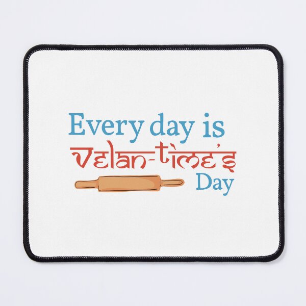 Item preview, Every Day Is Velan-time’s Day | Humor | Pun Design designed and sold by geetasadashivan.