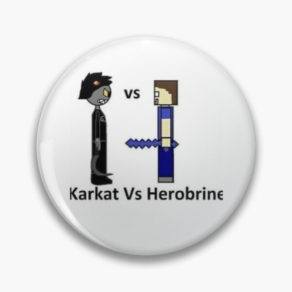Item preview, karkat versus herobrine??!!??!?! bro designed and sold by Equiusisawesome.