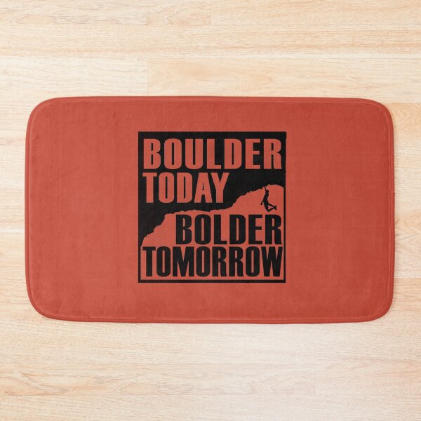Item preview, Boulder Today Bolder Tomorrow  designed and sold by riceriddle.
