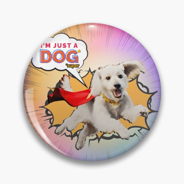 Item preview, Krypto the Super Dog - I'm just a dog* (with colorful background) designed and sold by Sototos® ⭐⭐⭐⭐⭐.