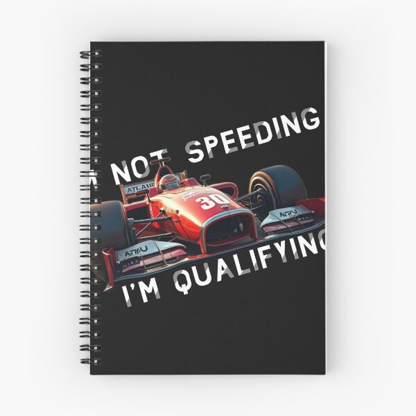 Item preview, I'm Not Speeding I'm Qualifying designed and sold by RacerCatBrand.