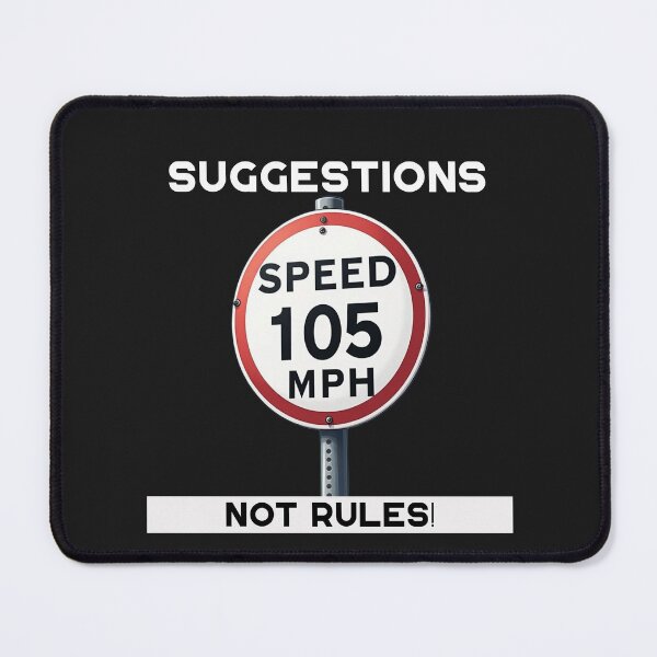 Item preview, Speed Limit Suggestions Not Rules designed and sold by RacerCatBrand.