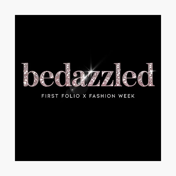 Bedazzled – First Folio x Fashion Week | Shakespeare-Inspired Sparkle Typography