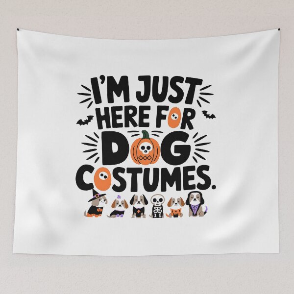 Item preview, I'm Just Here for the Dog Costumes | Funny Halloween Dog Lover designed and sold by CuteDesignables.