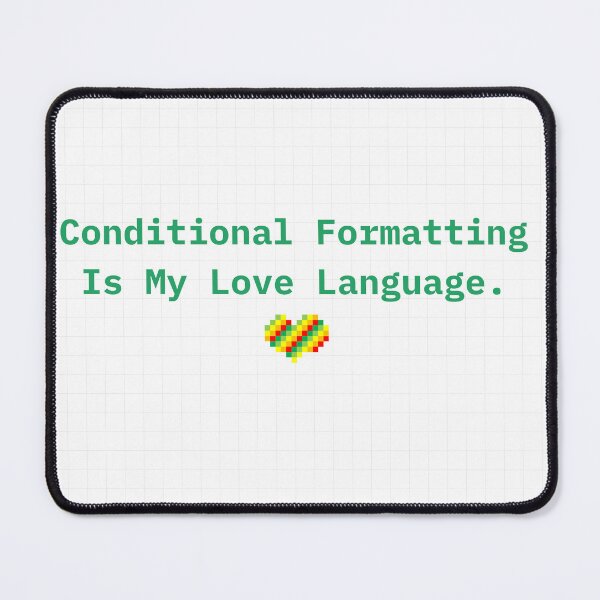 Item preview, Conditional Formatting is my Love language  designed and sold by The Pawffice.