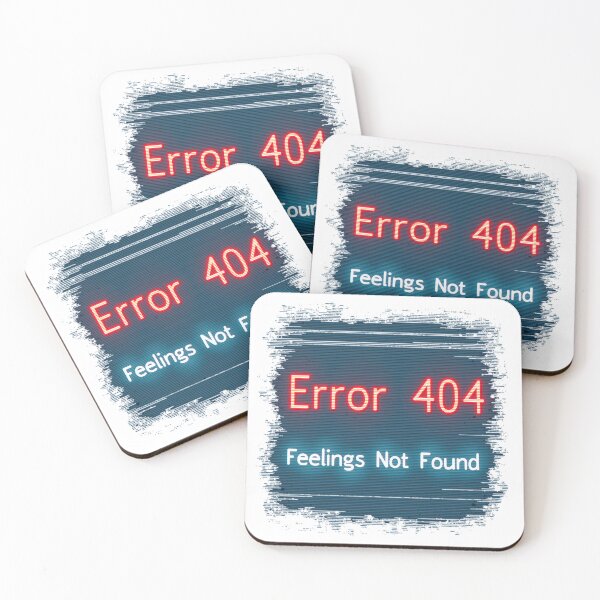Item preview, Error 404: Feelings Not Found designed and sold by a2zbuyshop.