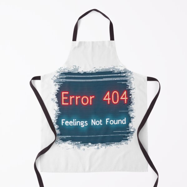 Item preview, Error 404: Feelings Not Found designed and sold by a2zbuyshop.