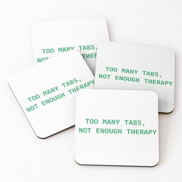 Item preview, Too Many Tabs, Not Enough Therapy  designed and sold by The Pawffice.