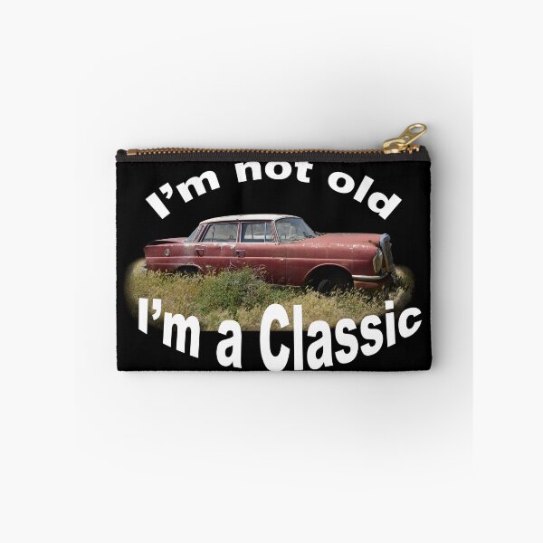 Item preview, I'm not old, I'm a classic designed and sold by Dreamscape Eclectic .