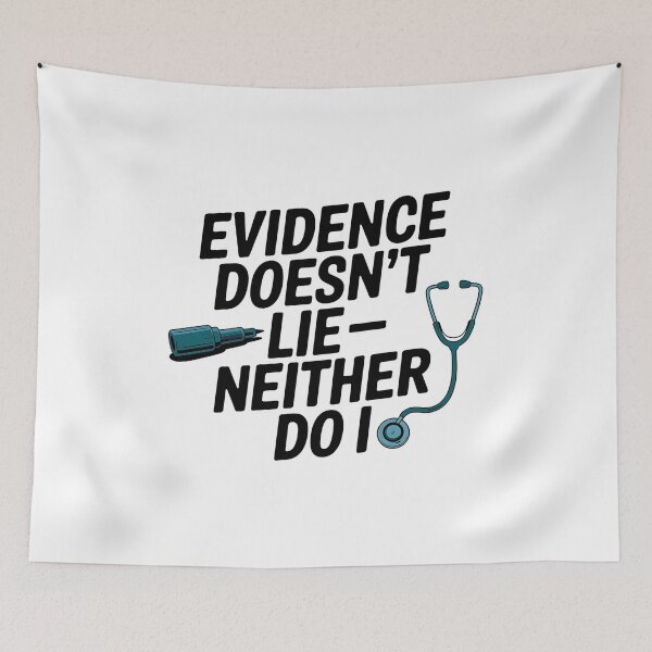 Item preview, Evidence Doesn’t Lie – Neither Do I | Forensic Nurse  designed and sold by CuteDesignables.